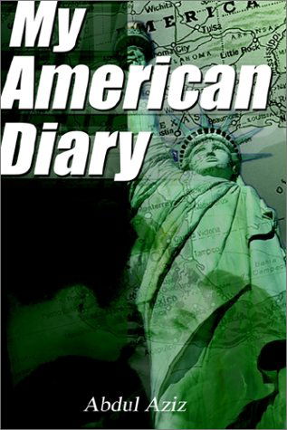 Cover for Abdul Aziz · My American Diary: a Story of Travel Love and Romance in America (Inbunden Bok) (2002)