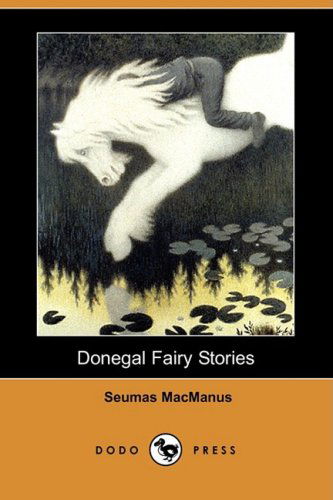 Cover for Seumas Macmanus · Donegal Fairy Stories (Dodo Press) (Paperback Book) (2008)