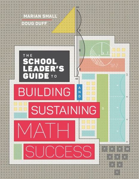 Cover for Marian Small · The School Leader's Guide to Building and Sustaining Math Success (Paperback Book) (2018)