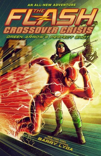 Flash: Green Arrow's Perfect Shot (The Flash: Crossover Crisis) - Barry Lyga - Książki - Harry N. Abrams - 9781419737381 - 13 sierpnia 2019