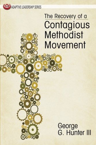 Cover for George G. III Hunter · The Recovery of a Contagious Methodist Movement (Adaptive Leadership Series) (Paperback Book) (2012)