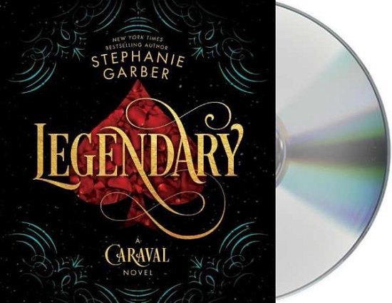 Cover for Stephanie Garber · Legendary: A Caraval Novel - Caraval (Hörbuch (CD)) (2018)