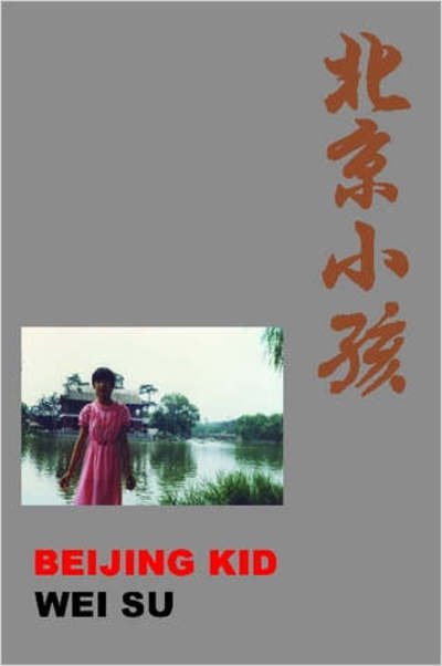 Cover for Wei Su · Beijing Kid (Paperback Book) (2006)
