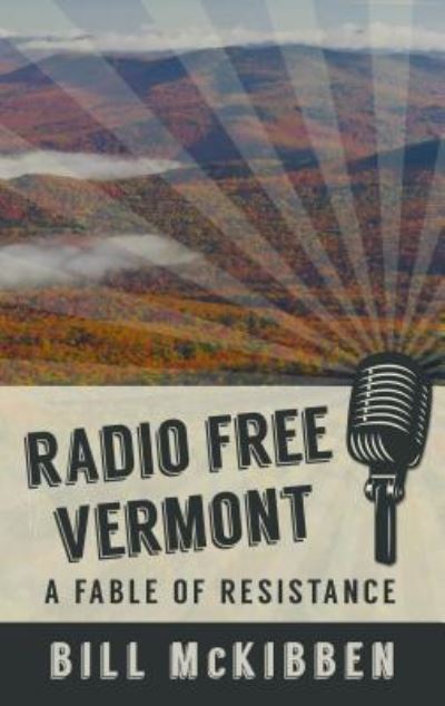 Cover for Bill McKibben · Radio Free Vermont (N/A) (2018)