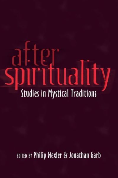 Cover for After Spirituality: Studies in Mystical Traditions - After Spirituality (Paperback Book) [New edition] (2012)