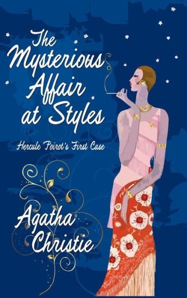 Cover for Agatha Christie · The Mysterious Affair at Styles: Hercule Poirot's First Case (Hercule Poirot Mysteries) (Innbunden bok) (2009)