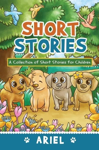 Cover for Ariel · Short Stories: a Collection of Short Stories for Children (Pocketbok) (2014)