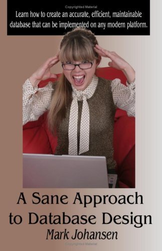 Cover for Mark Johansen · A Sane Approach to Database Design (Paperback Book) (2008)