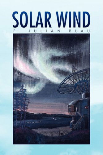 Cover for P. Julian Blau · Solar Wind (Innbunden bok) (2009)