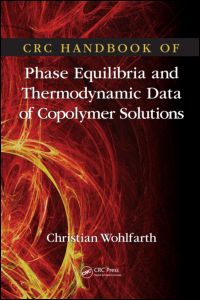 Cover for Christian Wohlfarth · CRC Handbook of Phase Equilibria and Thermodynamic Data of Copolymer Solutions (Hardcover Book) (2010)