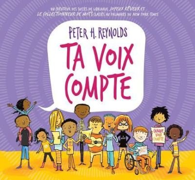 Cover for Peter H. Reynolds · Ta Voix Compte (Book) (2019)
