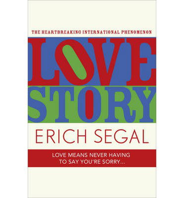 Cover for Erich Segal · Love Story: The 50th Anniversary Edition of the heartbreaking international phenomenon (Taschenbuch) (2013)