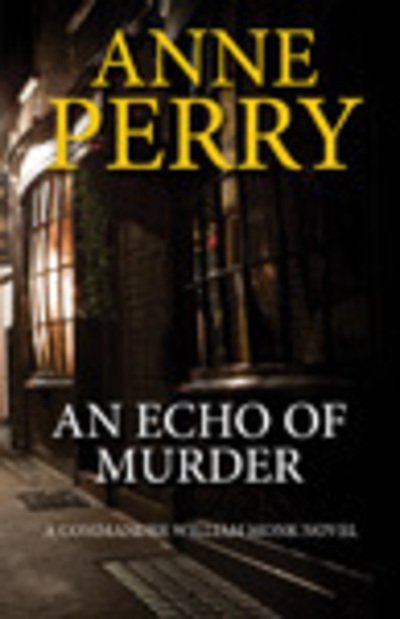 Cover for Anne Perry · An Echo Of Murder (Hardcover Book) [Large type / large print edition] (2018)