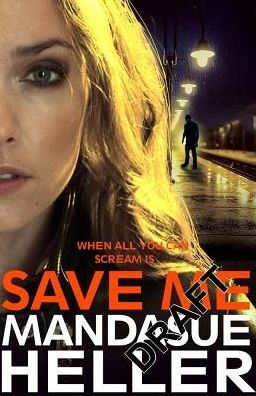 Cover for Mandasue Heller · Save Me (Paperback Book) (2018)