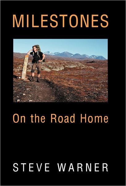 Cover for Steve Warner · Milestones: on the Road Home (Inbunden Bok) (2012)