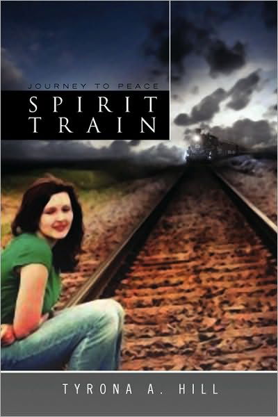 Cover for Tyrona a Hill · Spirit Train (Paperback Book) (2010)