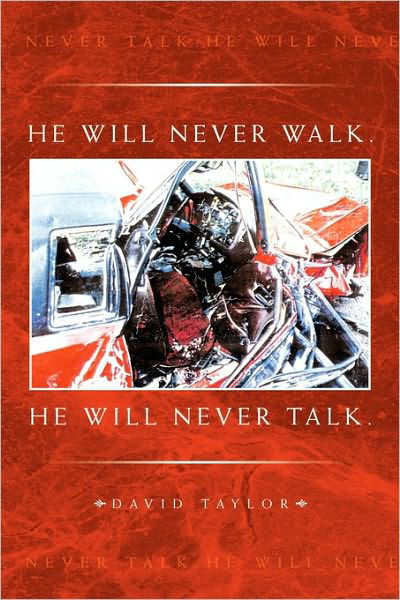 Cover for David Taylor · He Will Never Walk. He Will Never Talk. (Paperback Book) (2010)