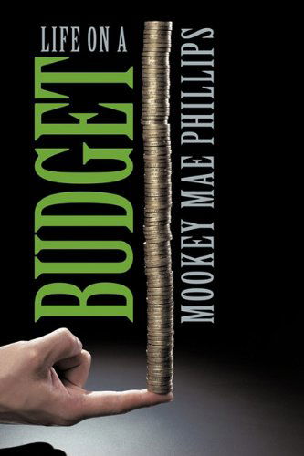 Cover for Mookey Mae Phillips · Life on a Budget (Hardcover Book) (2010)