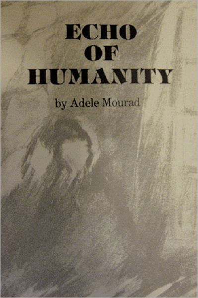 Adele Mourad · Echo of Humanity (Taschenbuch) (2011)