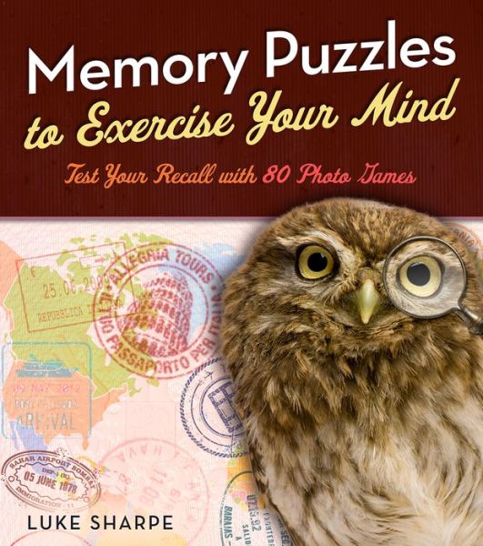Memory Puzzles to Exercise Your Mind: Test Your Recall with 80 Photo Games - Luke Sharpe - Books - Union Square & Co. - 9781454936381 - November 16, 2021