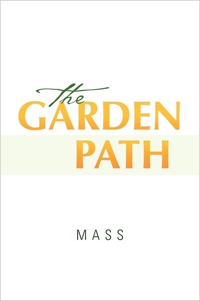 Cover for Mass · The Garden Path (Taschenbuch) (2011)