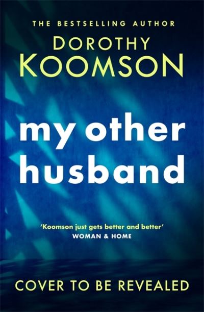 Cover for Dorothy Koomson · My Other Husband: the heart-stopping new novel from the queen of the big reveal (Hardcover Book) (2022)