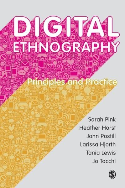 Cover for Sarah Pink · Digital Ethnography: Principles and Practice (Taschenbuch) (2015)