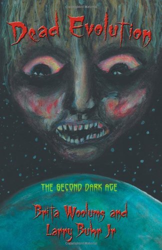 Cover for Brita Woolums · Dead Evolution: the Second Dark Age (Paperback Book) (2012)