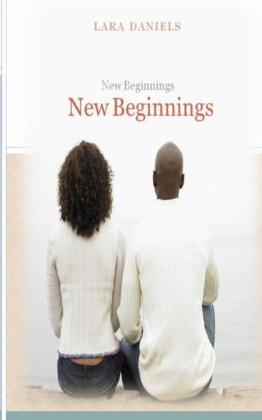 Cover for Lara Daniels · New Beginnings (Paperback Book) (2012)