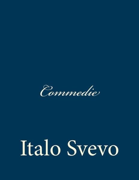 Cover for Italo Svevo · Commedie (Paperback Book) [Italian edition] (2013)