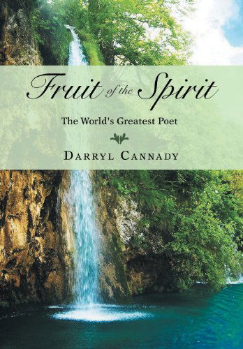 Cover for Darryl Cannady · Fruit of the Spirit: the World's Greatest Poet (Hardcover Book) (2013)