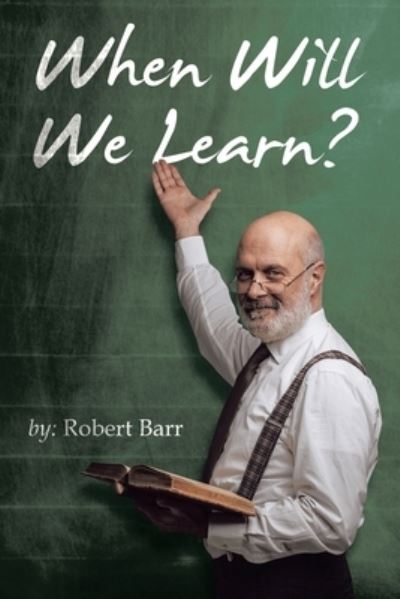 Cover for Robert Barr · When Will We Learn? (Buch) (2022)