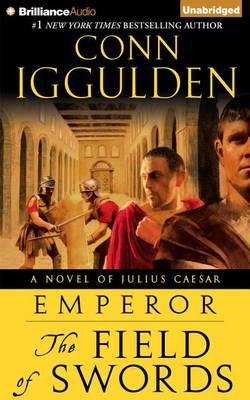 Cover for Conn Iggulden · The Field of Swords (Emperor) (Lydbog (CD)) [Unabridged edition] (2014)