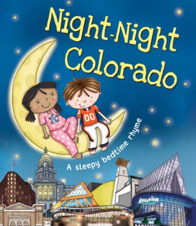 Night-Night Colorado - Katherine Sully - Książki - Sourcebooks Wonderland - 9781492639381 - 1 października 2016