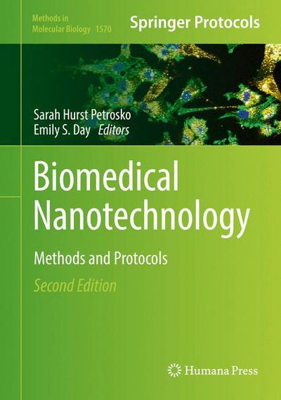 Biomedical Nanotechnology: Methods and Protocols - Methods in Molecular Biology - - Kirjat - Humana Press Inc. - 9781493968381 - maanantai 27. helmikuuta 2017