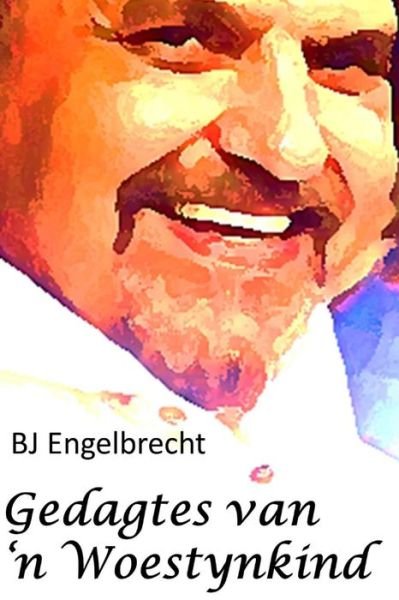 Cover for B J Engelbrecht · Gedagtes Van 'n Woestynkind (Paperback Bog) (2014)
