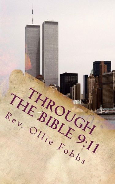 Cover for Fobbs, Ollie B, Jr · Through the Bible 9: 11: a Tribute to 9/11 (Paperback Book) (2014)