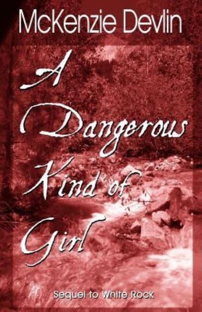 Cover for McKenzie Devlin · A Dangerous Kind of Girl (Paperback Book) (2015)