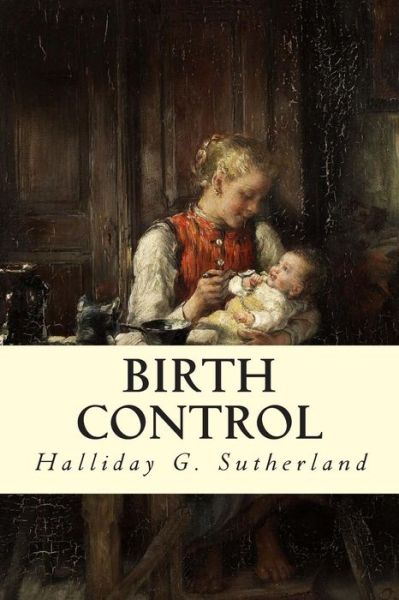 Cover for Halliday G Sutherland · Birth Control (Paperback Book) (2015)