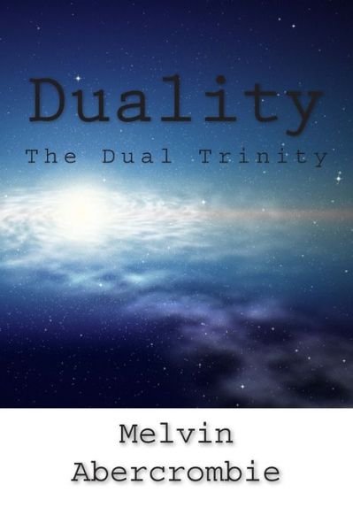 Cover for Rev Melvin L Abercrombie · Duality: the Dual Trinity (Pocketbok) (2015)