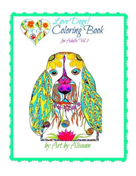 Cover for Alisann Smookler · Love Dogs Coloring Book for Adults (Paperback Book) (2015)