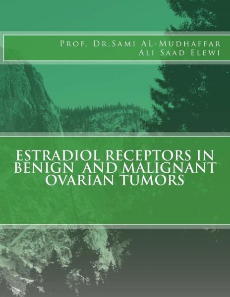 Cover for Ali Saad Elewi · Estradiol Receptors in Benign and Malignant Ovarian Tumors (Paperback Book) (2015)