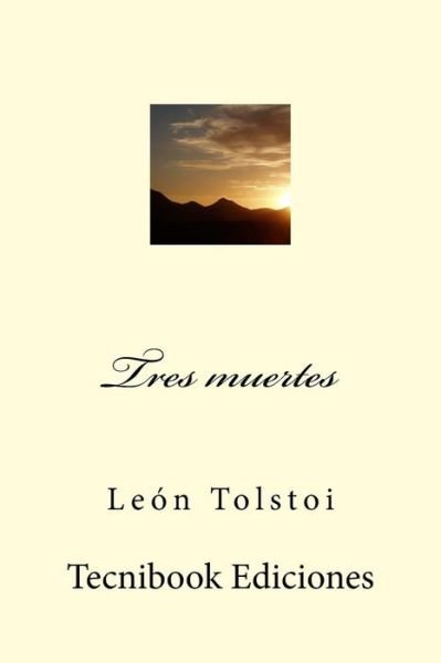 Cover for Leo Nikolayevich Tolstoy · Tres Muertes (Paperback Book) (2015)