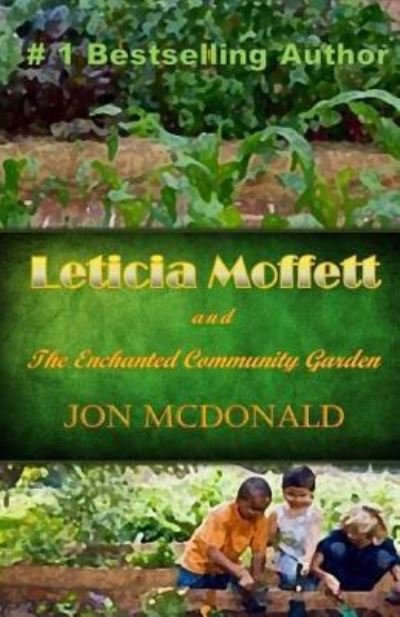 Cover for Jon McDonald · Leticia Moffett and the Enchanted Community Garden (Pocketbok) (2015)