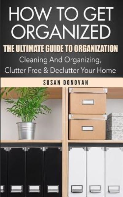 Cover for Susan Donovan · How To Get Organized (Taschenbuch) (2015)