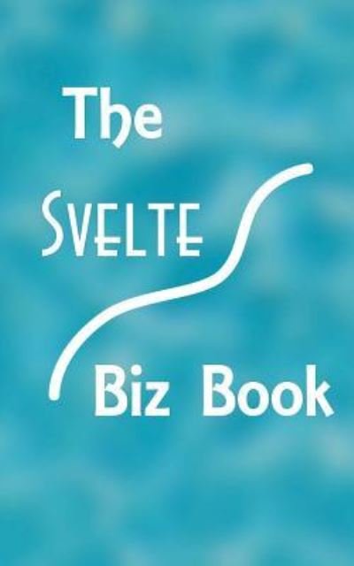 Cover for Deb Christiansen · The Svelte Biz Book (Taschenbuch) (2016)