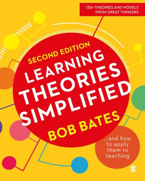 Bob Bates · Learning Theories Simplified: ...and how to apply them to teaching (Paperback Book) [2 Revised edition] (2019)