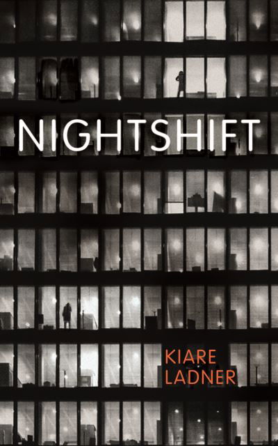 Cover for Kiare Ladner · Nightshift (Gebundenes Buch) (2021)