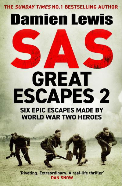 Cover for Damien Lewis · SAS Great Escapes Two: Six Untold Epic Escapes Made by World War Two Heroes (Gebundenes Buch) (2023)