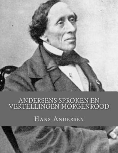 Cover for Hans Christian Andersen · Andersens Sproken en vertellingen Morgenrood (Taschenbuch) (2016)